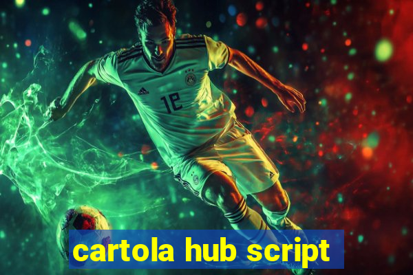 cartola hub script